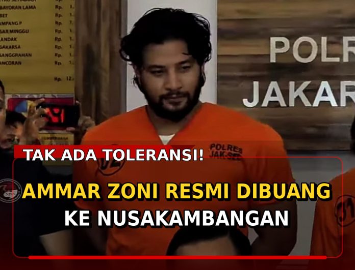 TAK ADA TOLERANSI! Ammar Zoni Resmi Dibuang ke Nusakambangan Setelah Nekat Jadi Bandar Narkoba di Dalam Penjara