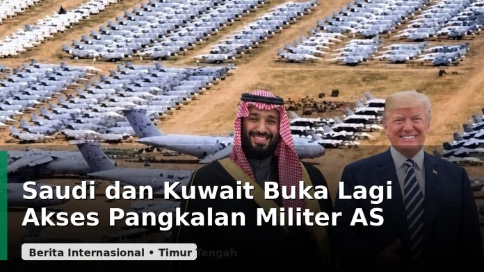 Saudi dan Kuwait Buka Lagi Akses Pangkalan Militer AS